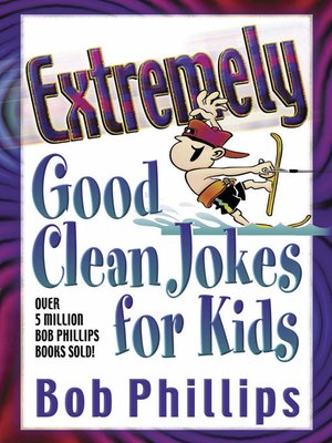 cover image of Extremely Good Clean Jokes for Kids